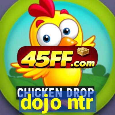 dojo ntr